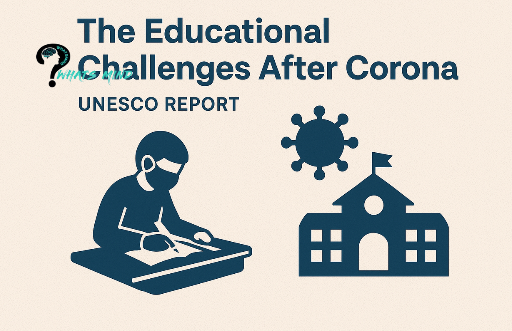 The Educational Challenges After Corona, UNESCO Report
