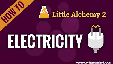How to make electricity in little alchemy?