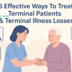 5 Effective Ways To Treat Terminal Patients & Terminal Illness Losses