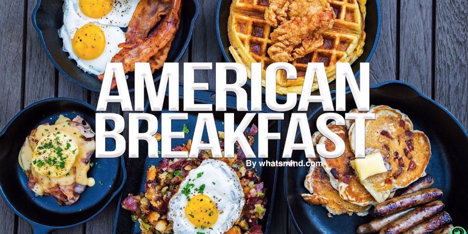 15 Power-punching American Breakfast to kick-start your day! 