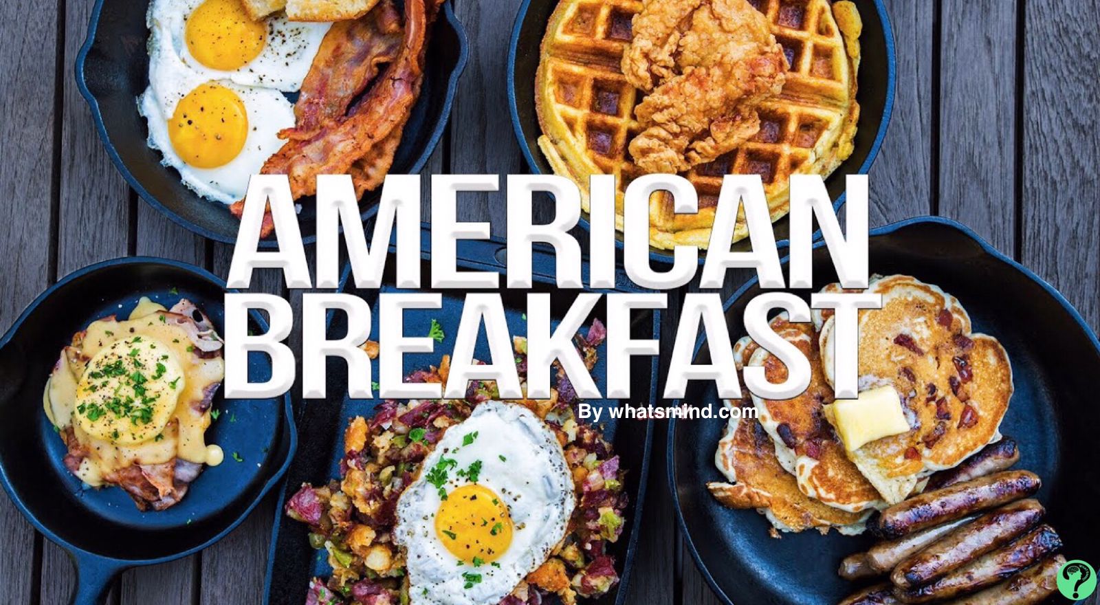 15 Power-punching American Breakfast to kick-start your day! 