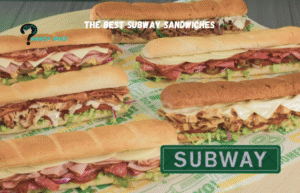 The Best Subway Sandwiches