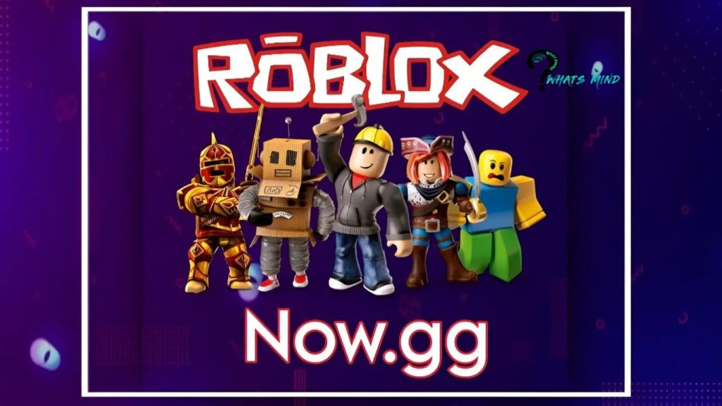 Advantages of Playing Roblox Using Now.gg