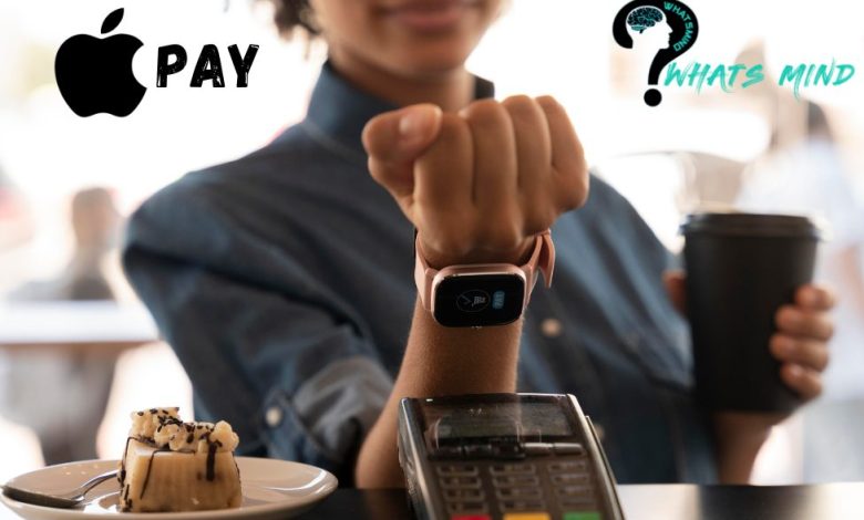 How to Use Apple Pay: A complete Guide