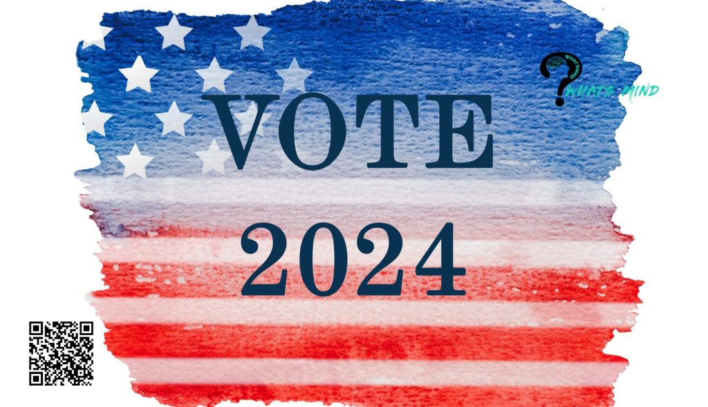 2024 election and vote | Whatsmind.com