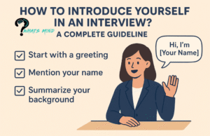 How to introduce yourself in an interview? A complete guideline
