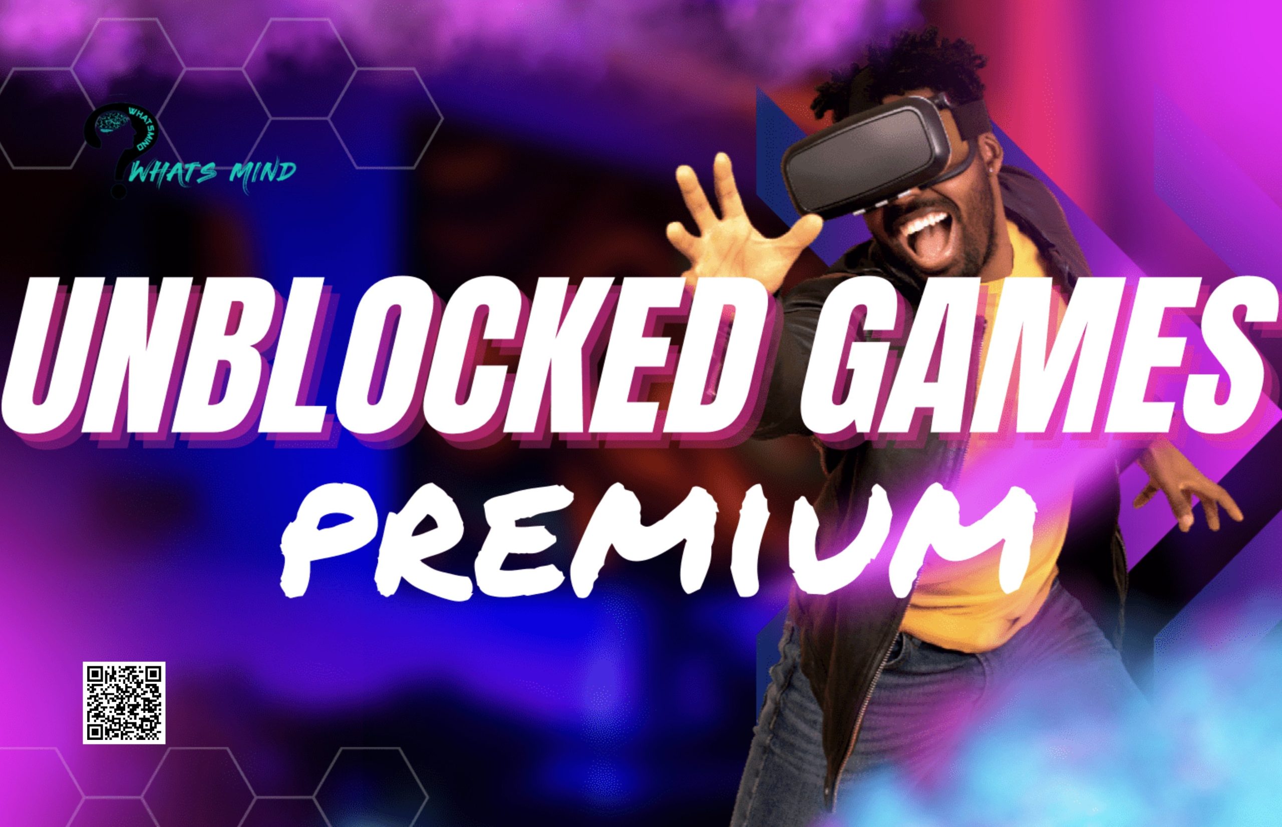 Unblocked Games 999: An Entertaining Escape from Online Restrictions -  Whatsmind: Technology, Sports, Health, Trending, Business