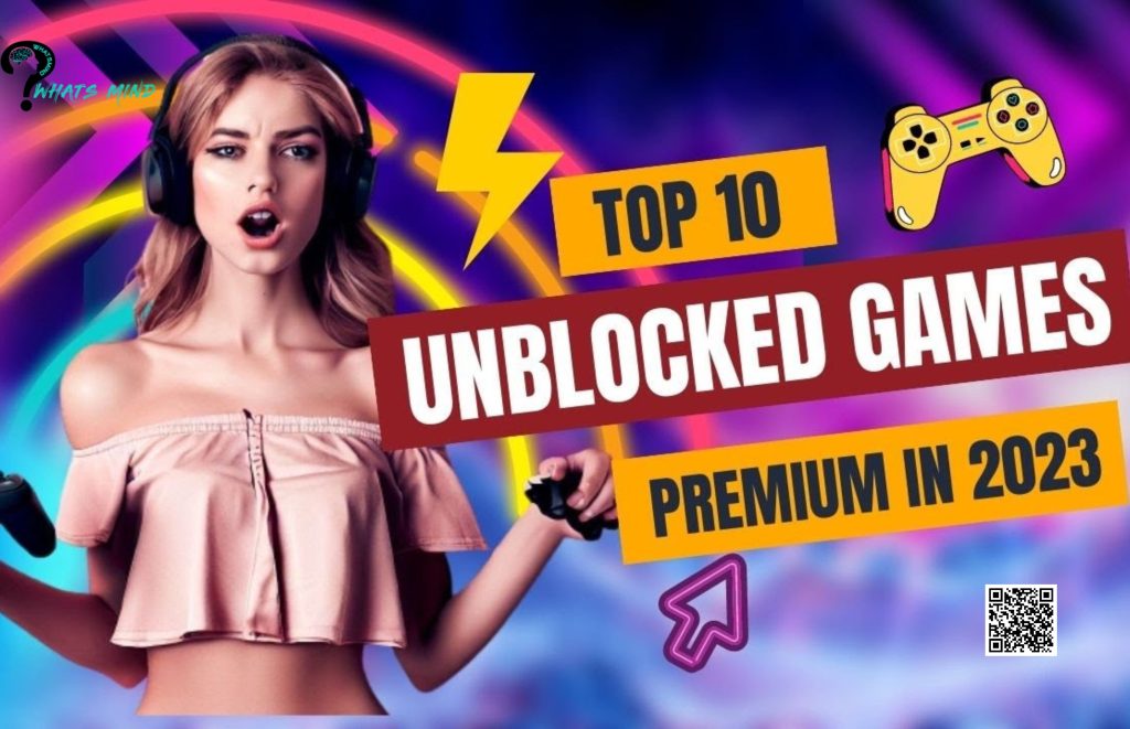 Top 10 Unblocked Games Premium in 2023
