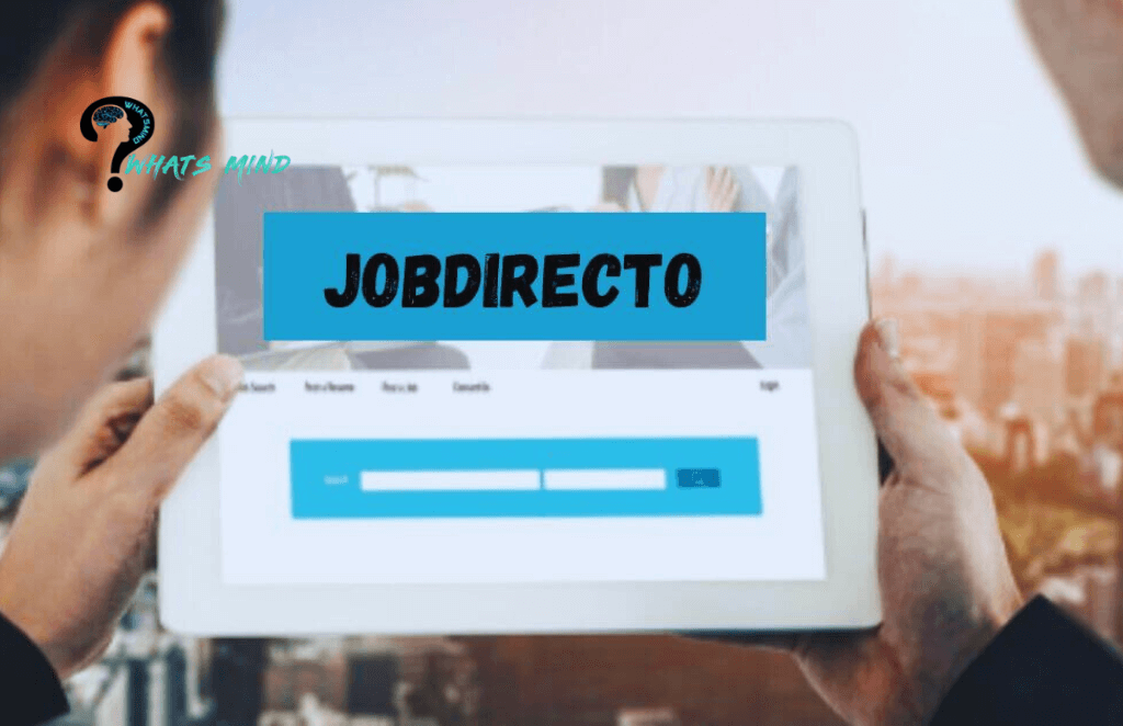 JobDirecto: Introduction, Categories, Step-by-Step Guide, Features, Merits & Handy Tips