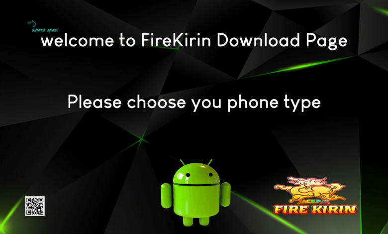 H5 FireKirin: Understanding, Login, Playing Techniques, Features, Utilisation