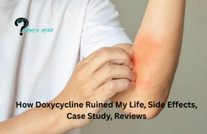 How Doxycycline Ruined My Life, Side Effects, Case Study, Reviews