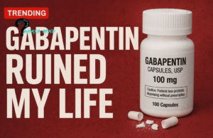 Gabapentin Ruined my Life is Real or a Hoax?