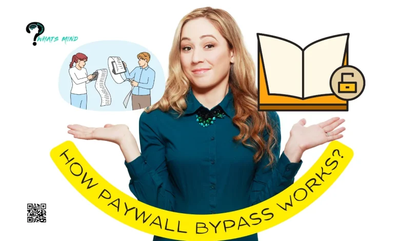 How Does Paywall Bypass Works? Introduction,  Types Of Paywalls, Website Reliance, Bypass Via Extensions, Web Tools, Legal & Ethical Considerations