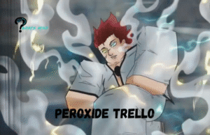 Peroxide Trello: Introduction,  Active Links, Merits, Unleashing Abilities, Attainment of Links
