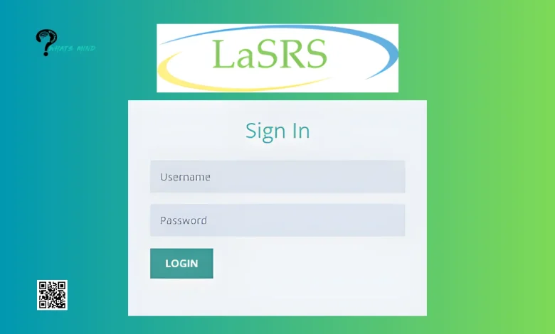LaSRS Login: Understanding, Login Requirements, Recover Forget Password, Benefits, Contact Details