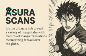 Asura Scans: Introduction, Origin, Features, Substitutes & Future Prospects