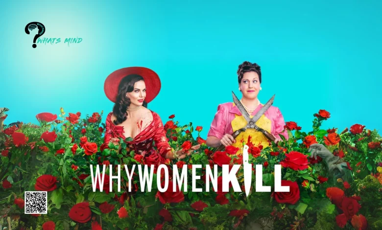 Why Women Kill Streaming Platforms and Free Watch Guide 