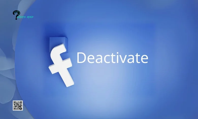 How To Deactivate Facebook On Android & iPhone? Privacy Settings & Reactivation Procedure