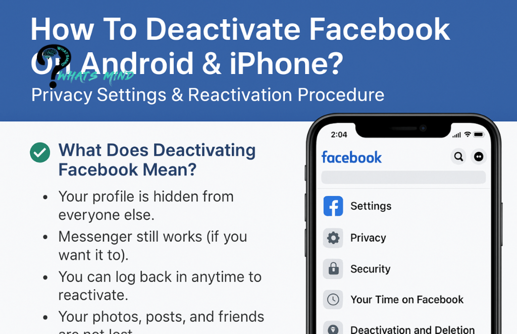 How To Deactivate Facebook On Android & iPhone? Privacy Settings & Reactivation Procedure