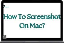 How To Screenshot On Mac: Keyboard Shortcuts, Tools, Adding Annotations, Organizing & Deleting Screenshots