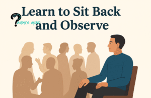 Learn to Sit Back and Observe to Hone Your Strategic, Critical, and Concentration Skills