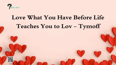 Love What You Have Before Life Teaches You to Lov - Tymoff