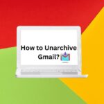 How to Unarchive Gmail